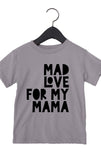 Mad Love For Mama Toddler Tee